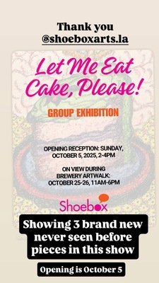 Let Me Eat Cake Please Opening Reception 