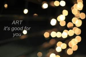 Art - It Is Good For You
