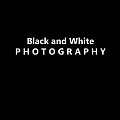 Black and White Photography